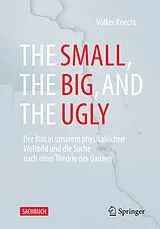 Fester Einband The Small, the Big, and the Ugly von Volker Knecht