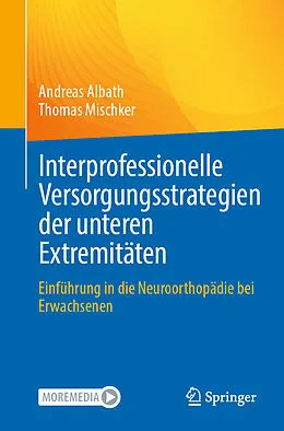 E-Book (pdf) Interprofessionelle Versorgungsstrategien der unteren Extremitäten von Andreas Albath, Thomas Mischker
