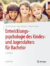 Kartonierter Einband Entwicklungspsychologie des Kindes- und Jugendalters für Bachelor von Arnold Lohaus, Marc Vierhaus, Sakari Lemola