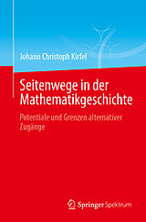 Kartonierter Einband Seitenwege in der Mathematikgeschichte von Johann Christoph Kirfel
