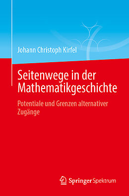 Kartonierter Einband Seitenwege in der Mathematikgeschichte von Johann Christoph Kirfel