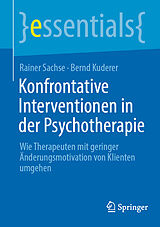 Kartonierter Einband Konfrontative Interventionen in der Psychotherapie von Rainer Sachse, Bernd Kuderer