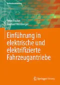 E-Book (pdf) Einführung in elektrische und elektrifizierte Fahrzeugantriebe von Peter Fischer, Raphael Weinberger