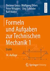 E-Book (pdf) Formeln und Aufgaben zur Technischen Mechanik 1 von Dietmar Gross, Wolfgang Ehlers, Peter Wriggers