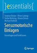 E-Book (pdf) Sensomotorische Einlagen von Stephan Becker, Oliver Ludwig, Stefan Woltring