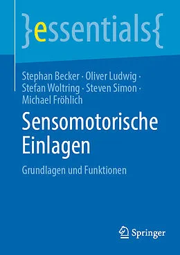E-Book (pdf) Sensomotorische Einlagen von Stephan Becker, Oliver Ludwig, Stefan Woltring