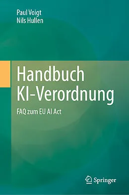 E-Book (pdf) Handbuch KI-Verordnung von Paul Voigt, Nils Hullen