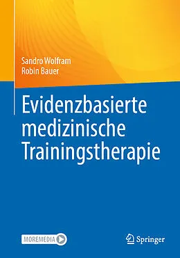E-Book (pdf) Evidenzbasierte medizinische Trainingstherapie von Sandro Wolfram, Robin Bauer