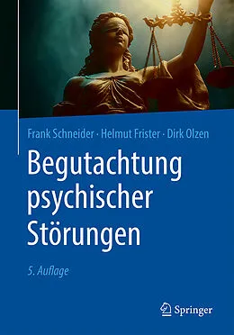 E-Book (pdf) Begutachtung psychischer Störungen von Frank Schneider, Helmut Frister, Dirk Olzen