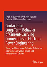 Livre Relié Contact and Long-Term Behavior of Current-Carrying Connections in Electrical Power Engineering de Stephan Schlegel, Michael Gatzsche, Christian Hildmann