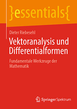 E-Book (pdf) Vektoranalysis und Differentialformen von Dieter Riebesehl