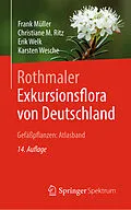E-Book (pdf) Rothmaler - Exkursionsflora von Deutschland, Gefäßpflanzen: Atlasband von Frank Müller, Christiane Ritz, Erik Welk