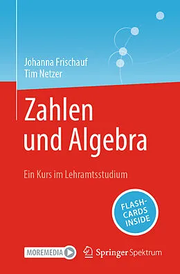 E-Book (pdf) Zahlen und Algebra von Johanna Frischauf, Tim Netzer