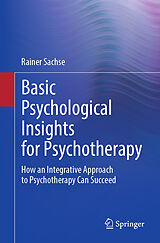 Couverture cartonnée Basic Psychological Insights for Psychotherapy de Rainer Sachse