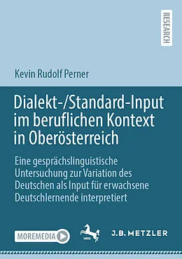 E-Book (pdf) Dialekt-/Standard-Input im beruflichen Kontext in Oberösterreich von Kevin Rudolf Perner