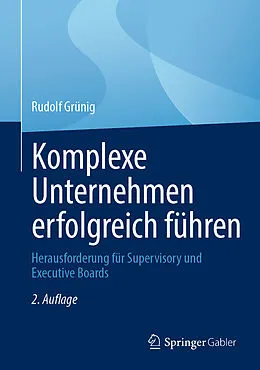 E-Book (pdf) Komplexe Unternehmen erfolgreich führen von Rudolf Grünig