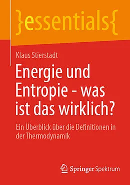 E-Book (pdf) Energie und Entropie - was ist das wirklich? von Klaus Stierstadt