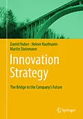 E-Book (pdf) Innovation Strategy von Daniel Huber, Heiner Kaufmann, Martin Steinmann