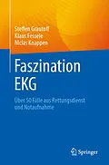 E-Book (pdf) Faszination EKG von Steffen Grautoff, Klaus Fessele, Niclas Knappen