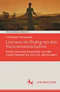 E-Book (pdf) Literatur im Dialog mit den Naturwissenschaften von Christoph Strosetzki