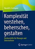 E-Book (pdf) Komplexität verstehen, beherrschen, gestalten von Harald G. Grohganz