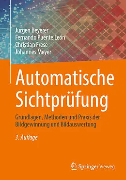 E-Book (pdf) Automatische Sichtprüfung von Jürgen Beyerer, Fernando Puente León, Christian Frese