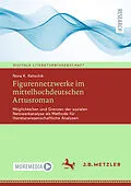 E-Book (pdf) Figurennetzwerke im mittelhochdeutschen Artusroman von Nora K. Ketschik