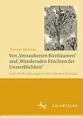 E-Book (pdf) Von Verzauberten Birnbäumen und Wandernden Früchten der Unsterblichkeit von Thomas Oberlies