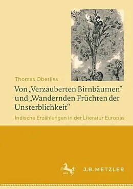 E-Book (pdf) Von Verzauberten Birnbäumen und Wandernden Früchten der Unsterblichkeit von Thomas Oberlies