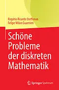 E-Book (pdf) Schöne Probleme der diskreten Mathematik von Rogério Ricardo Steffenon, Felipe Milan Guarnieri