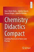 E-Book (pdf) Chemistry Didactics Compact von Hans-Dieter Barke, Günther Harsch, Simone Kröger