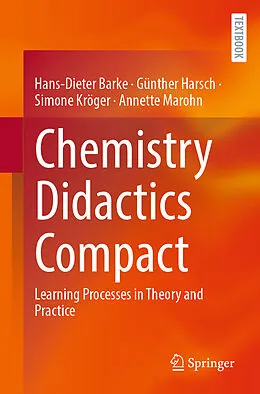 E-Book (pdf) Chemistry Didactics Compact von Hans-Dieter Barke, Günther Harsch, Simone Kröger