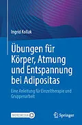 E-Book (pdf) Übungen für Körper, Atmung und Entspannung bei Adipositas von Ingrid Kollak