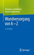 E-Book (pdf) Wundversorgung von A - Z von Christine von Reibnitz, Anette Skowronsky