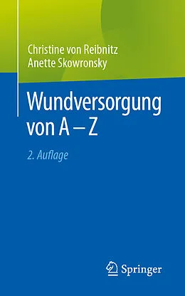 E-Book (pdf) Wundversorgung von A - Z von Christine von Reibnitz, Anette Skowronsky
