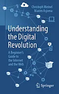 E-Book (pdf) Understanding the Digital Revolution von Christoph Meinel, Maxim Asjoma