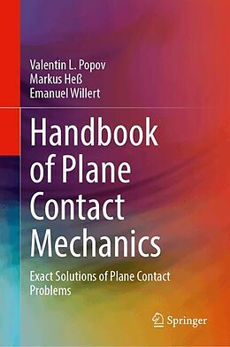 Livre Relié Handbook of Plane Contact Mechanics de Valentin L. Popov, Markus Heß, Emanuel Willert