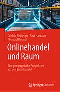 E-Book (pdf) Onlinehandel und Raum von Cordula Neiberger, Sina Hardaker, Thomas Wieland