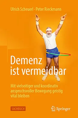 E-Book (pdf) Demenz ist vermeidbar von Ulrich Scheuerl, Peter Rieckmann