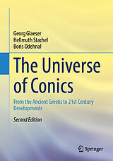 Livre Relié The Universe of Conics de Georg Glaeser, Hellmuth Stachel, Boris Odehnal