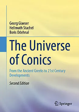 E-Book (pdf) The Universe of Conics von Georg Glaeser, Hellmuth Stachel, Boris Odehnal
