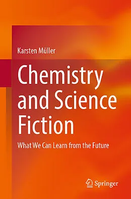 E-Book (pdf) Chemistry and Science Fiction von Karsten Müller