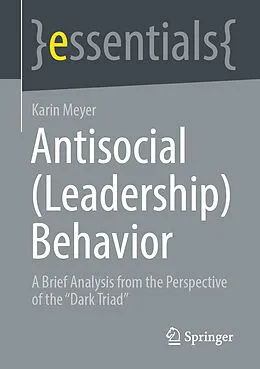 E-Book (pdf) Antisocial (Leadership) Behavior von Karin Meyer