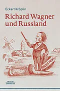 E-Book (pdf) Richard Wagner und Russland von Eckart Kröplin