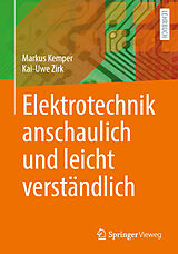 Kartonierter Einband Elektrotechnik anschaulich und leicht verständlich von Markus Kemper, Kai-Uwe Zirk