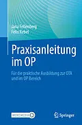 E-Book (pdf) Praxisanleitung im OP von Jana Fellenberg, Felix Rebel