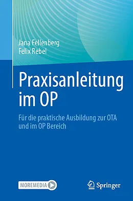 E-Book (pdf) Praxisanleitung im OP von Jana Fellenberg, Felix Rebel