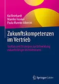 E-Book (pdf) Zukunftskompetenzen im Vertrieb von Kai Reinhardt, Mareike Feseker, Paula Mareike Albrecht