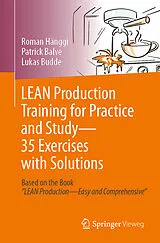 Kartonierter Einband LEAN Production Training for Practice and Study - 35 Exercises with Solutions von Roman Hänggi, Patrick Balve, Lukas Budde