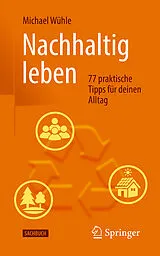 Kartonierter Einband Nachhaltig leben von Michael Wühle